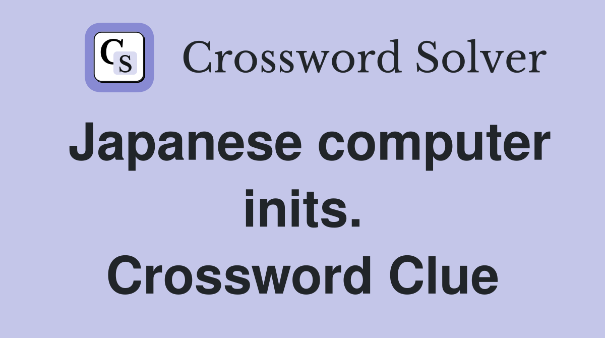 Japanese computer inits. Crossword Clue