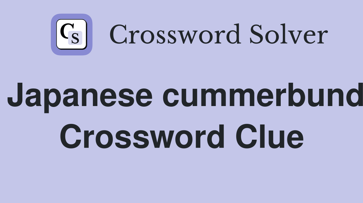 Japanese cummerbund Crossword Clue