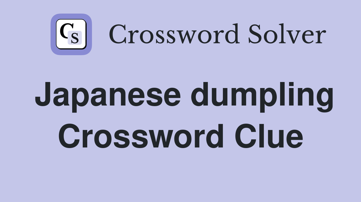 Japanese dumpling Crossword Clue