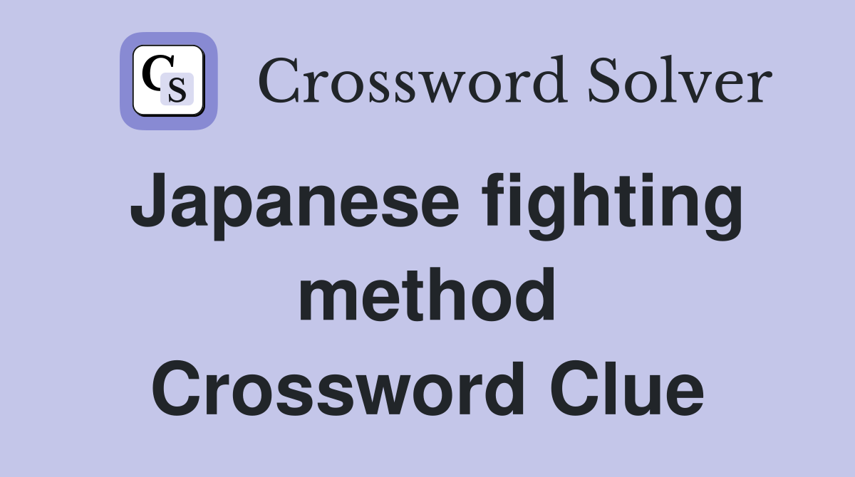 Japanese fighting method Crossword Clue
