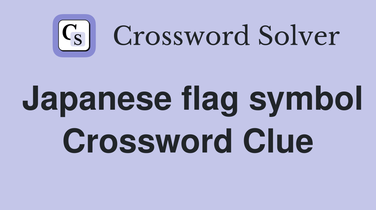 Japanese flag symbol Crossword Clue