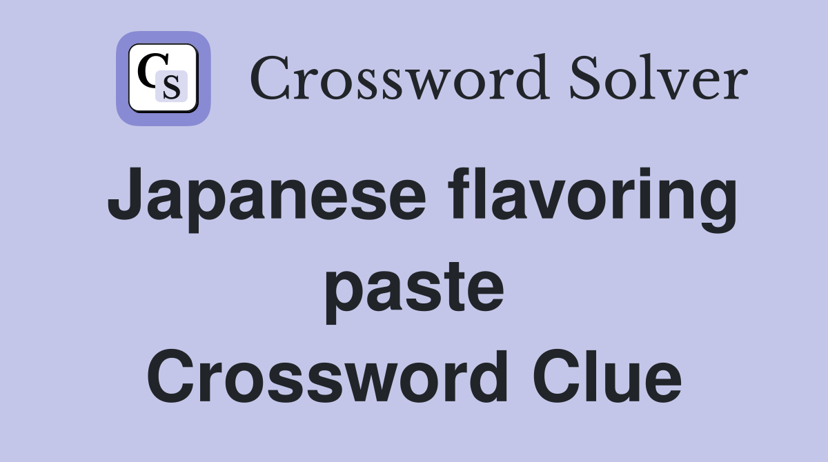 Japanese flavoring paste Crossword Clue
