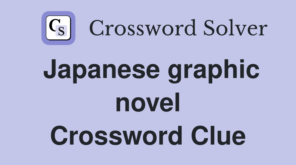 Japanese graphic novel Crossword Clue