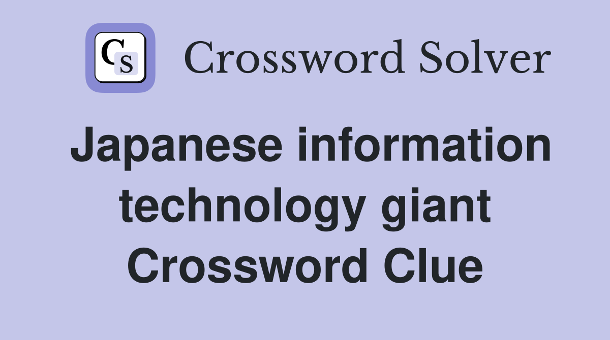 Japanese information technology giant Crossword Clue