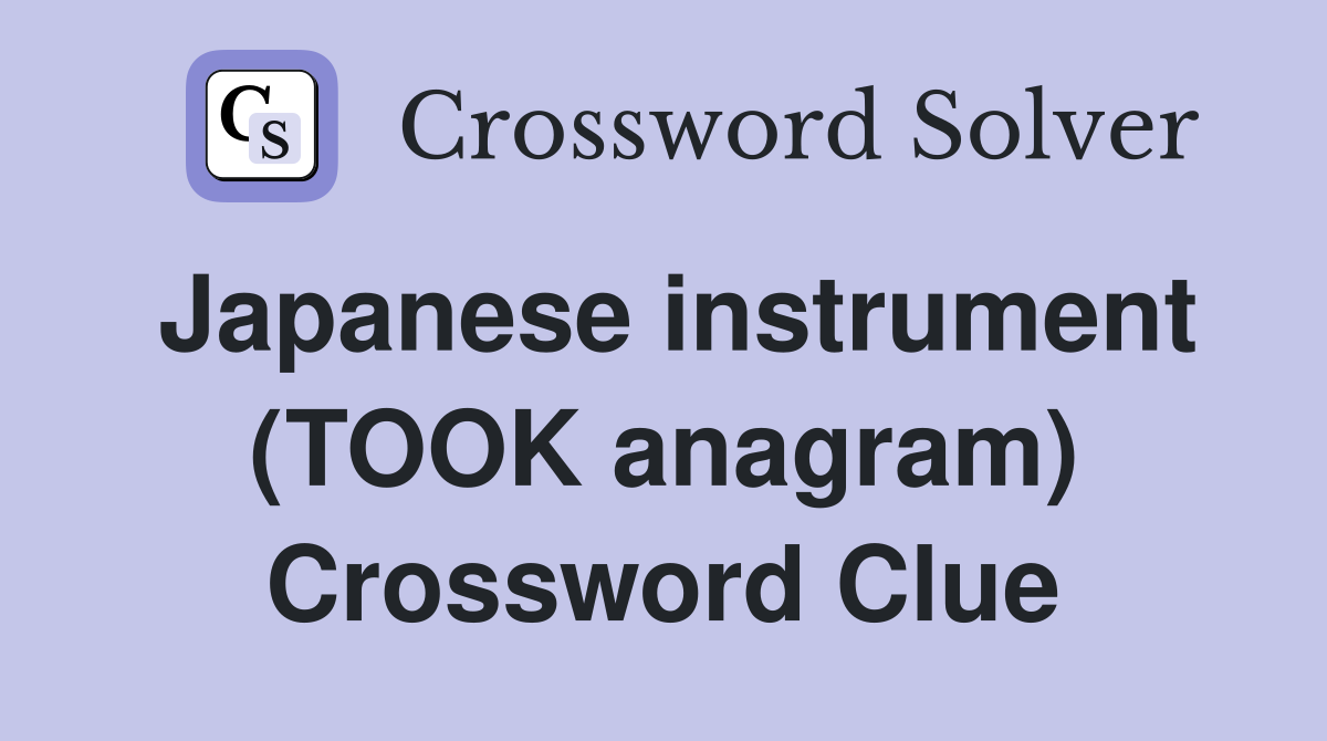 Japanese instrument (TOOK anagram) Crossword Clue