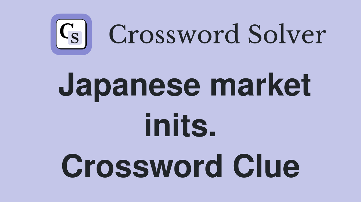 Japanese market inits. Crossword Clue