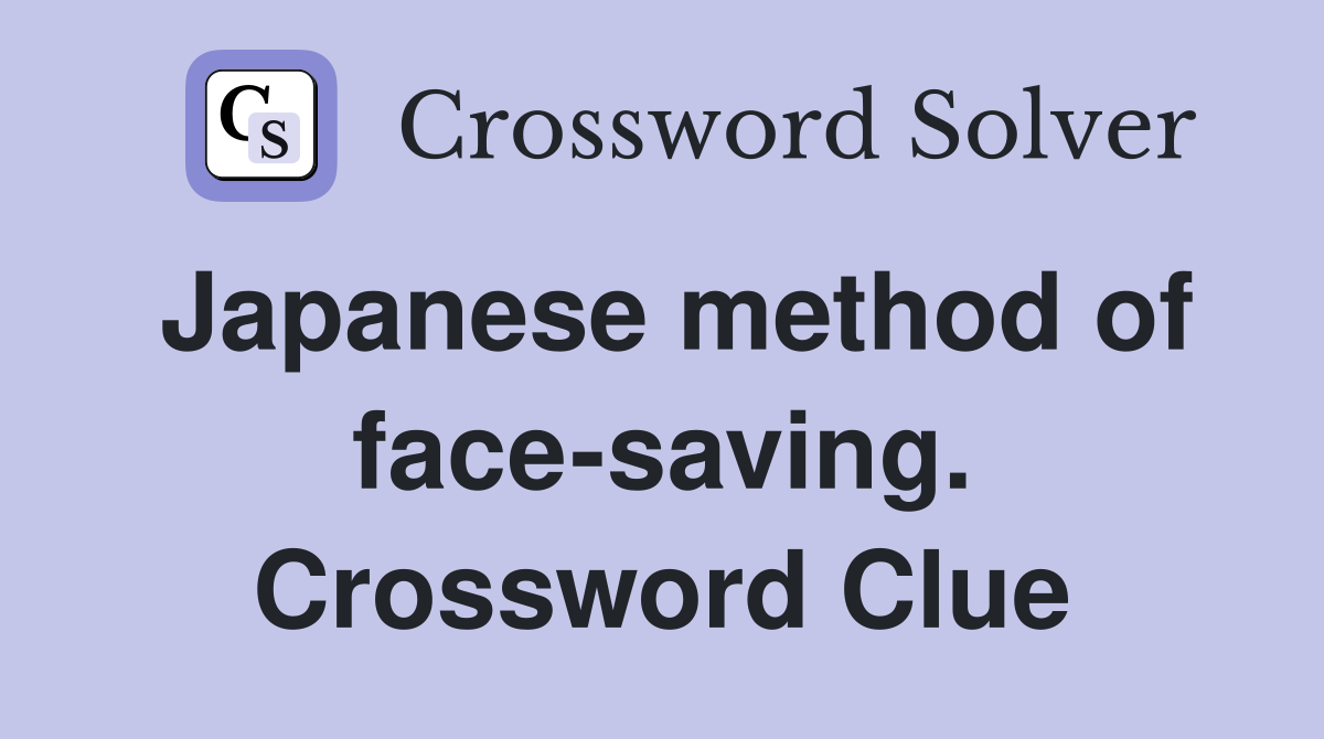 Japanese method of face-saving. Crossword Clue