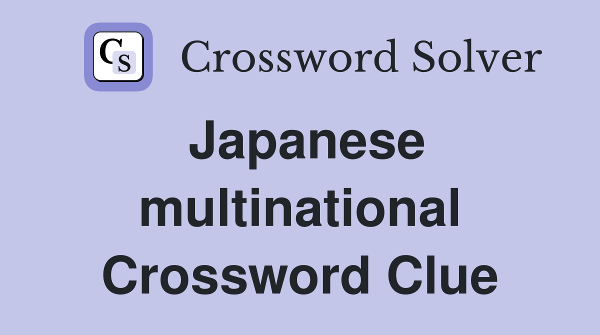 Japanese multinational Crossword Clue