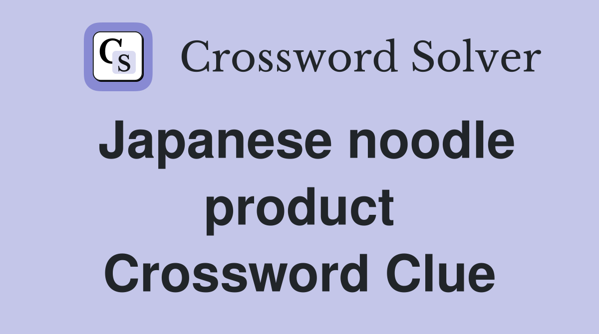 Japanese noodle product Crossword Clue