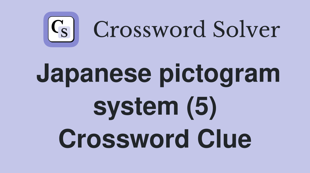 Japanese pictogram system (5) Crossword Clue
