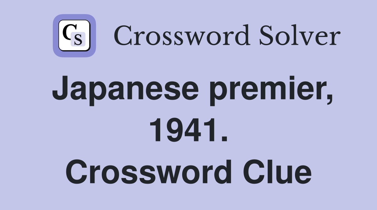 Japanese premier, 1941. Crossword Clue