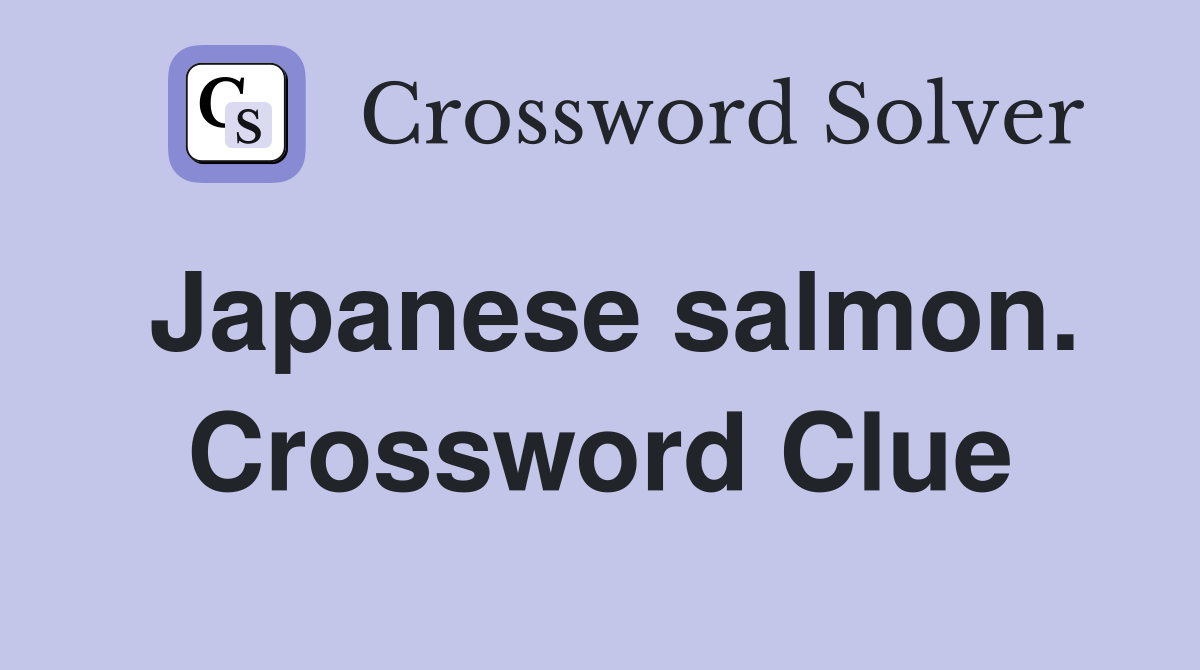 Japanese salmon. Crossword Clue