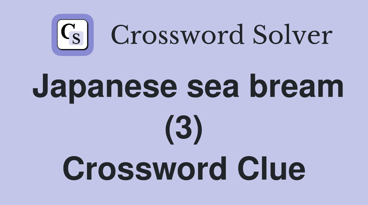 Japanese sea bream (3) Crossword Clue