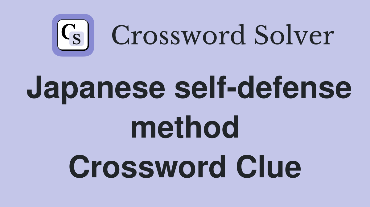 Japanese self-defense method Crossword Clue