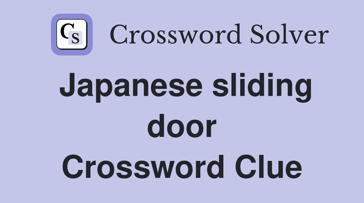 Japanese sliding door Crossword Clue