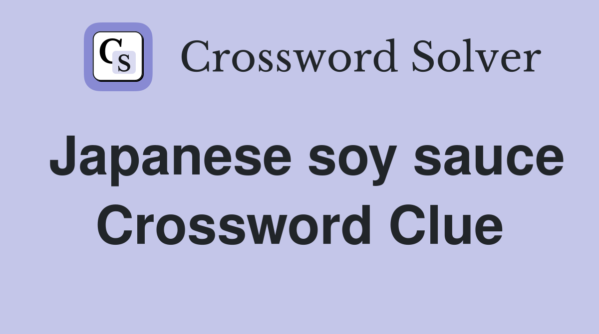 Japanese soy sauce Crossword Clue