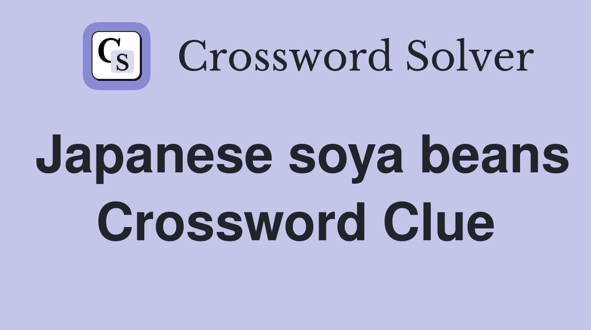 Japanese soya beans Crossword Clue