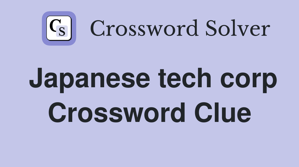 Japanese tech corp Crossword Clue
