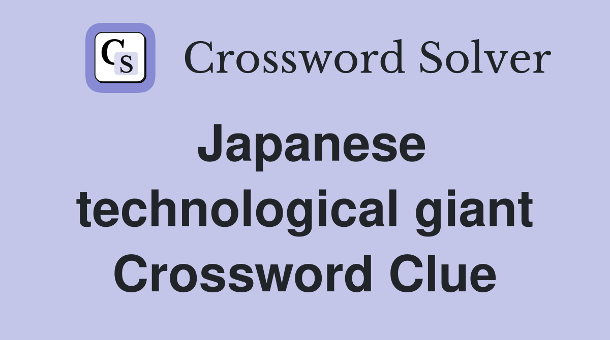 Japanese technological giant Crossword Clue
