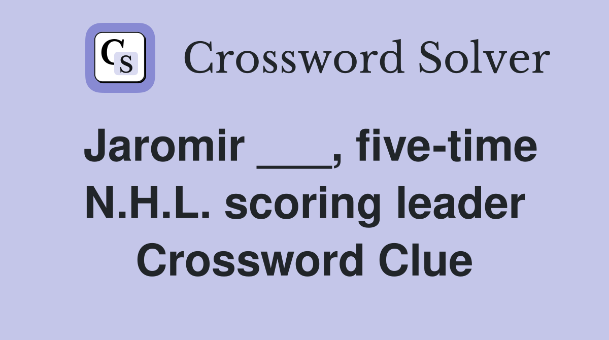 Jaromir ___, five-time N.H.L. scoring leader Crossword Clue