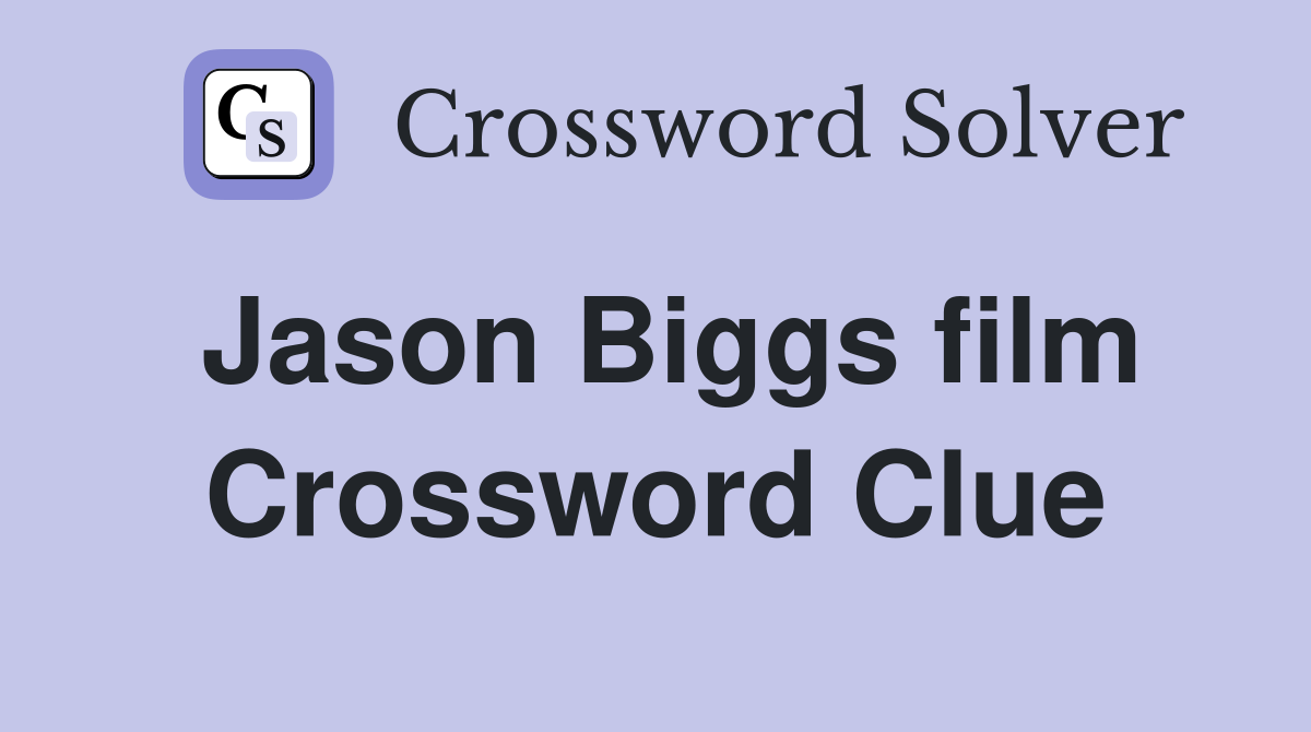 Jason Biggs film Crossword Clue