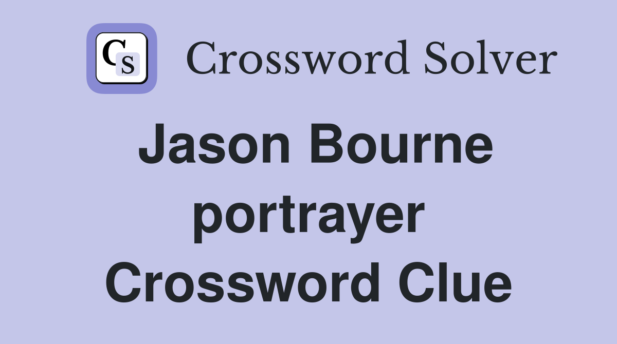 Jason Bourne portrayer Crossword Clue