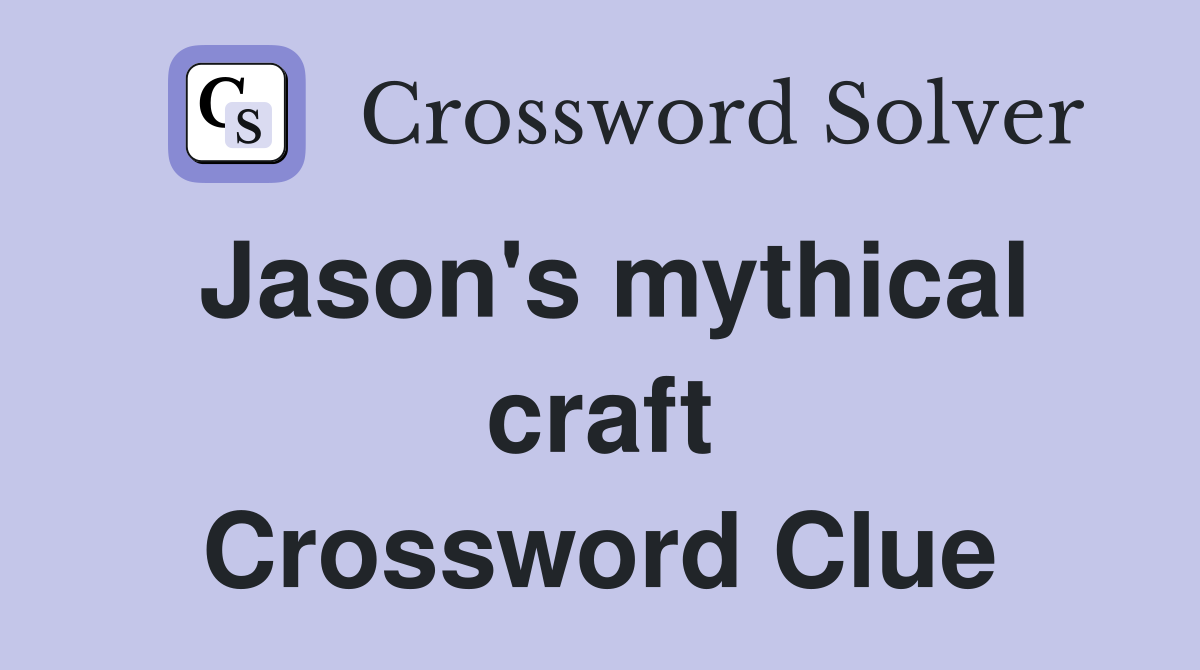 Jason's mythical craft Crossword Clue