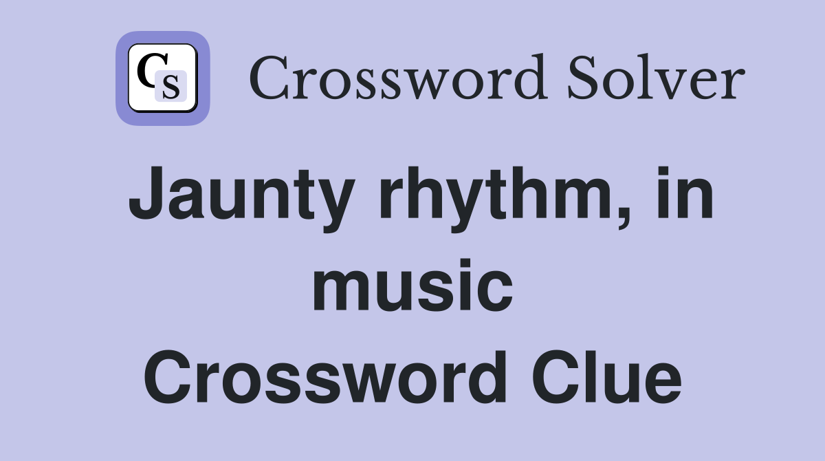 Jaunty rhythm, in music Crossword Clue