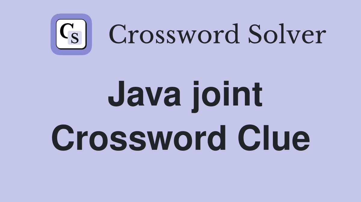 Java joint Crossword Clue