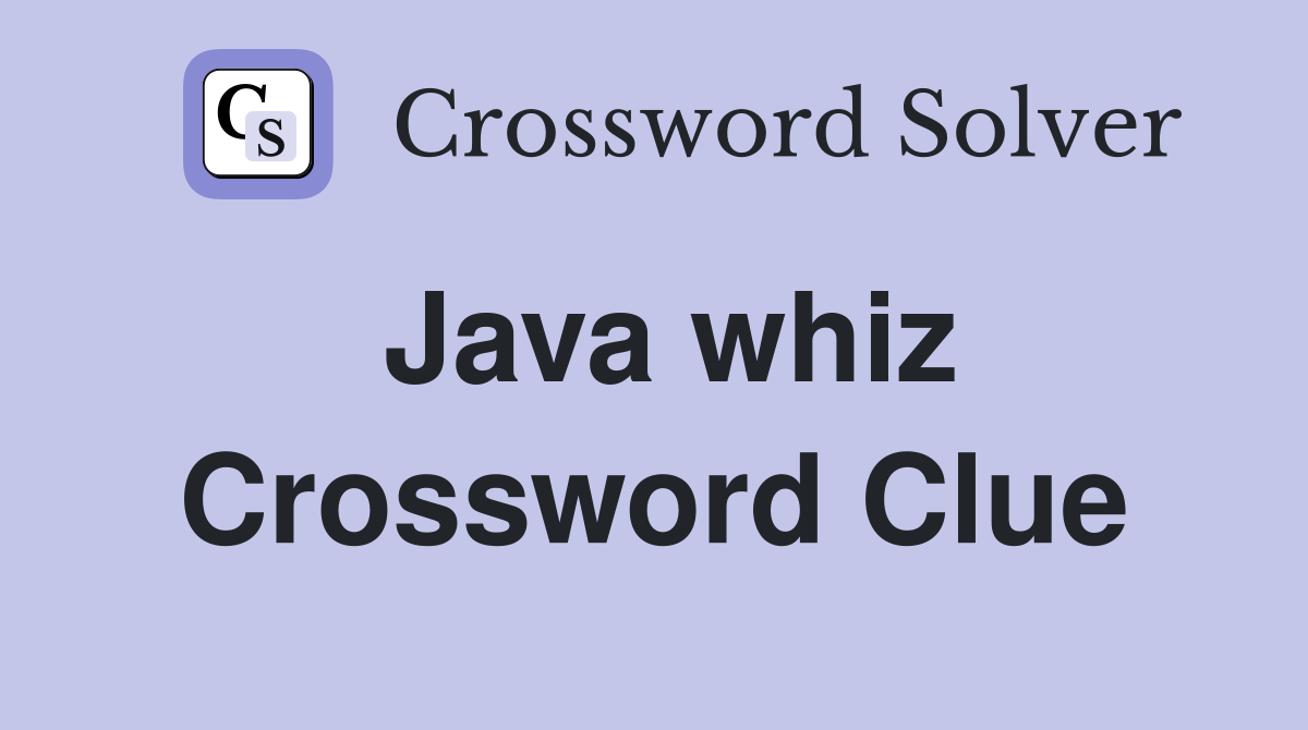 Java whiz Crossword Clue