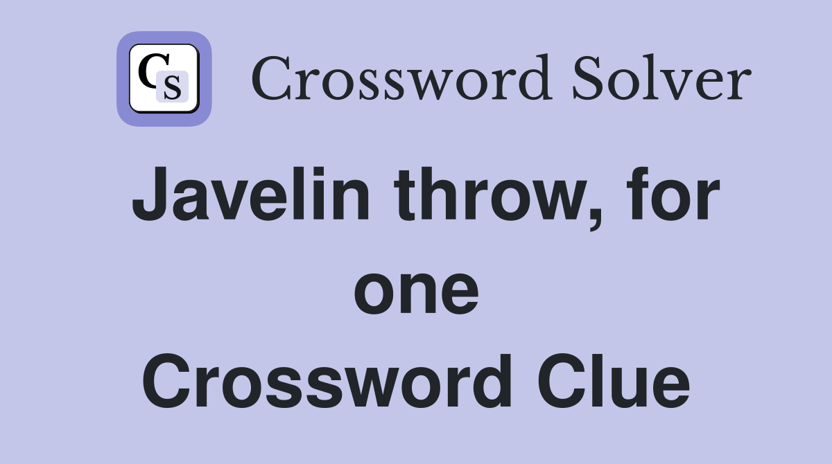 Javelin throw, for one Crossword Clue