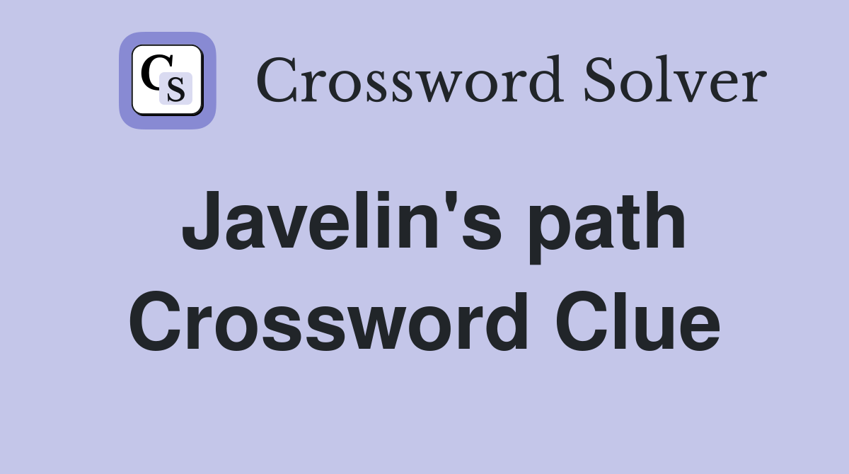 Javelin's path Crossword Clue
