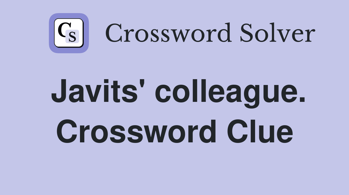 Javits' colleague. Crossword Clue
