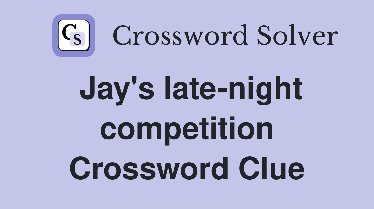 Jay's late-night competition Crossword Clue