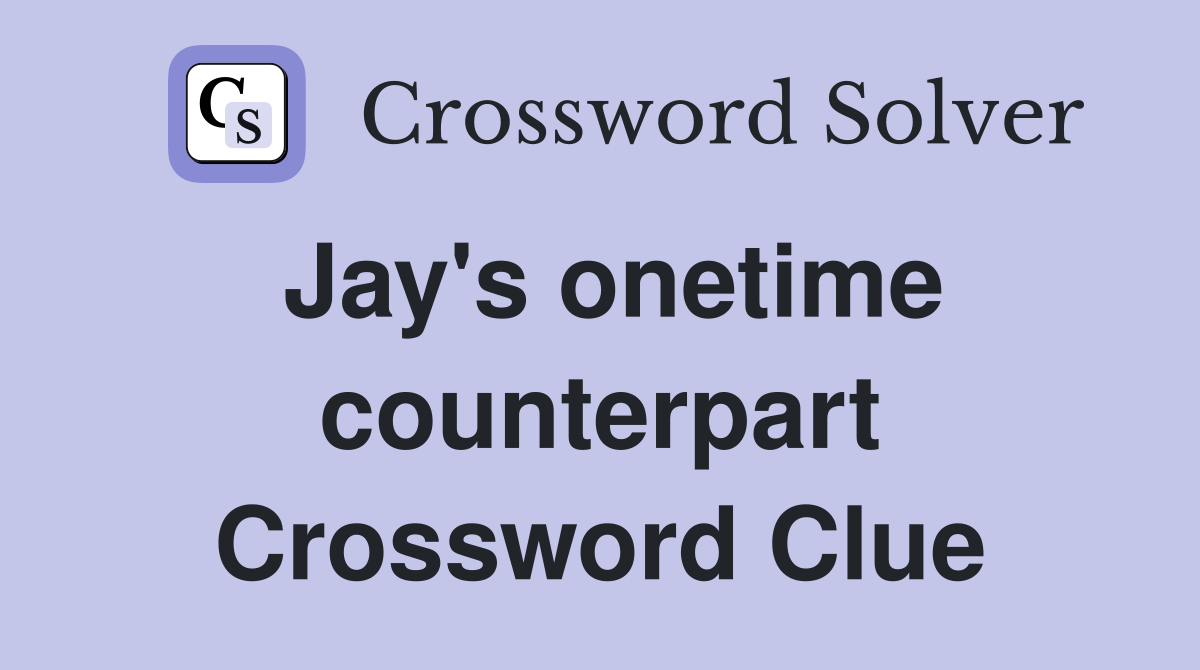 Jay's onetime counterpart Crossword Clue