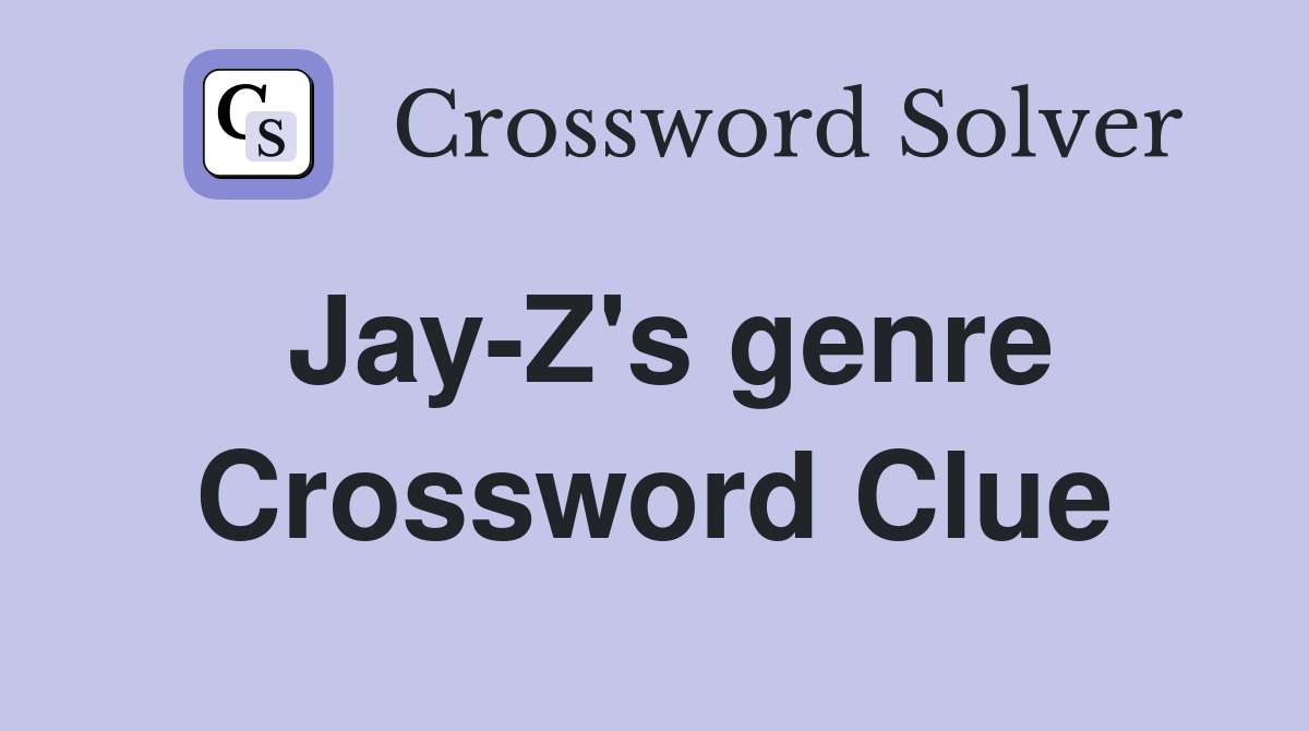 Jay-Z's genre Crossword Clue