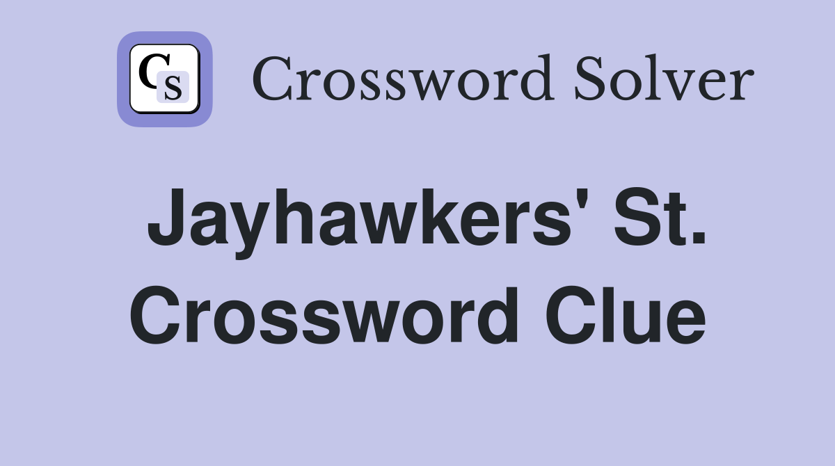 Jayhawkers' St. Crossword Clue