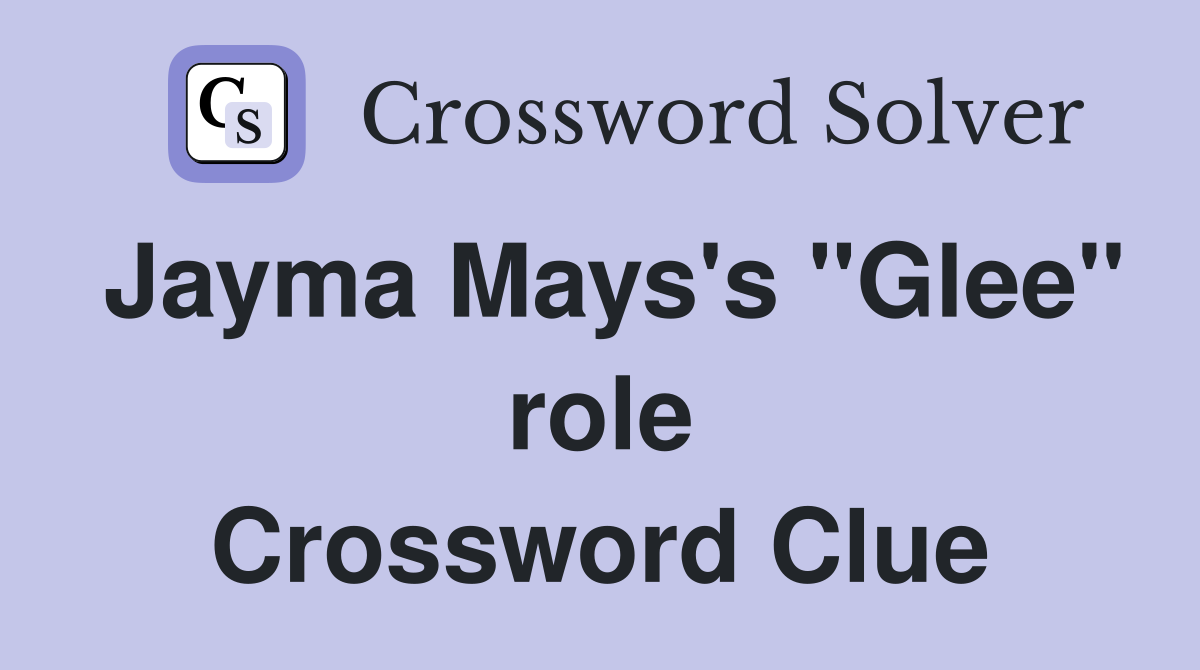 Jayma Mays's "Glee" role Crossword Clue