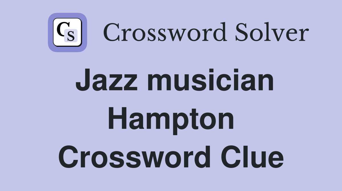 Jazz musician Hampton Crossword Clue