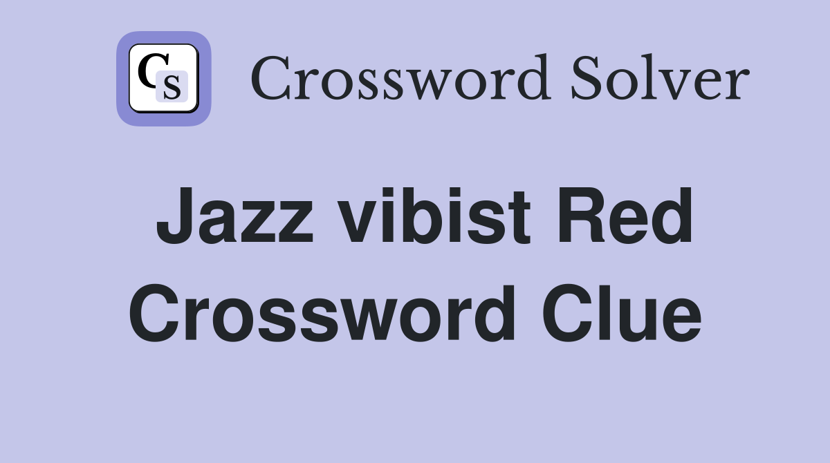 Jazz vibist Red Crossword Clue