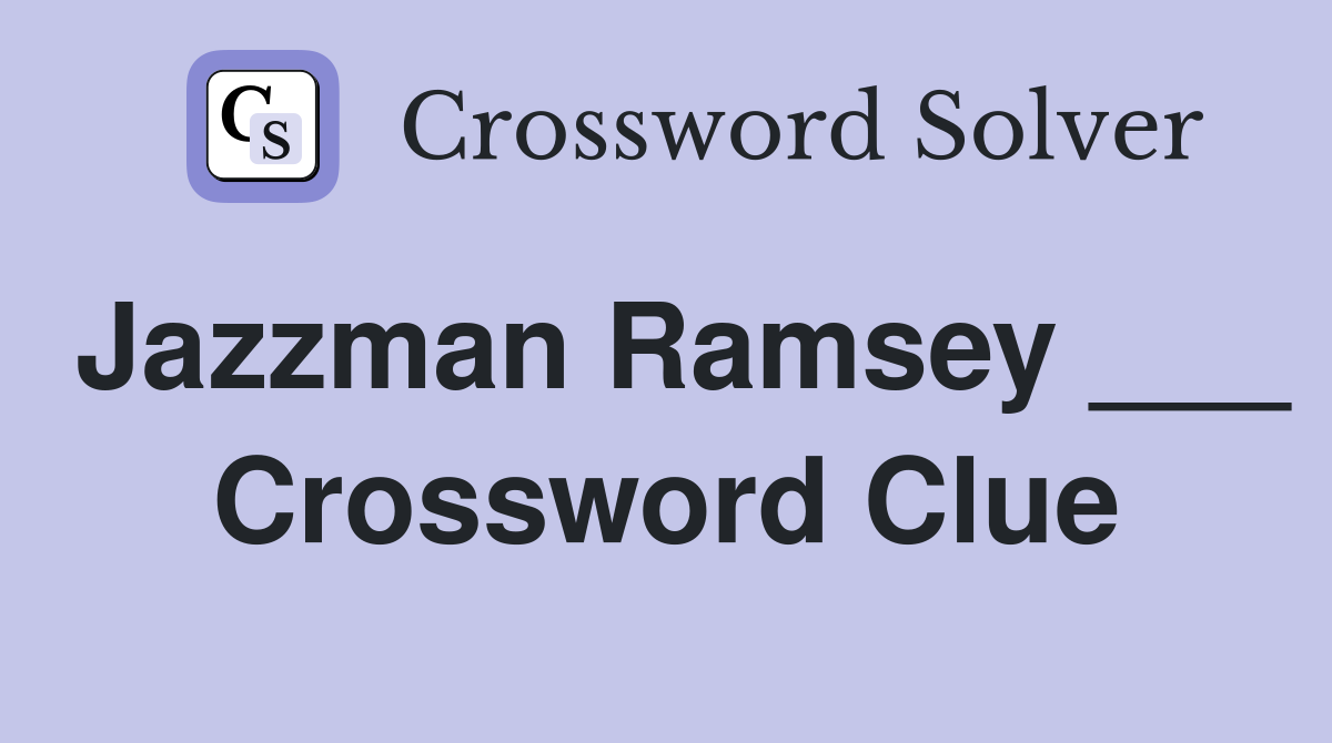 Jazzman Ramsey ___ Crossword Clue