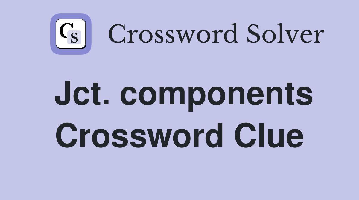 Jct. components Crossword Clue