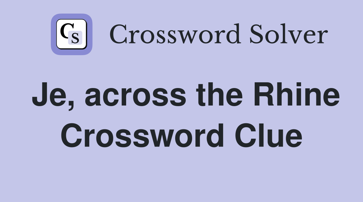 Je, across the Rhine Crossword Clue