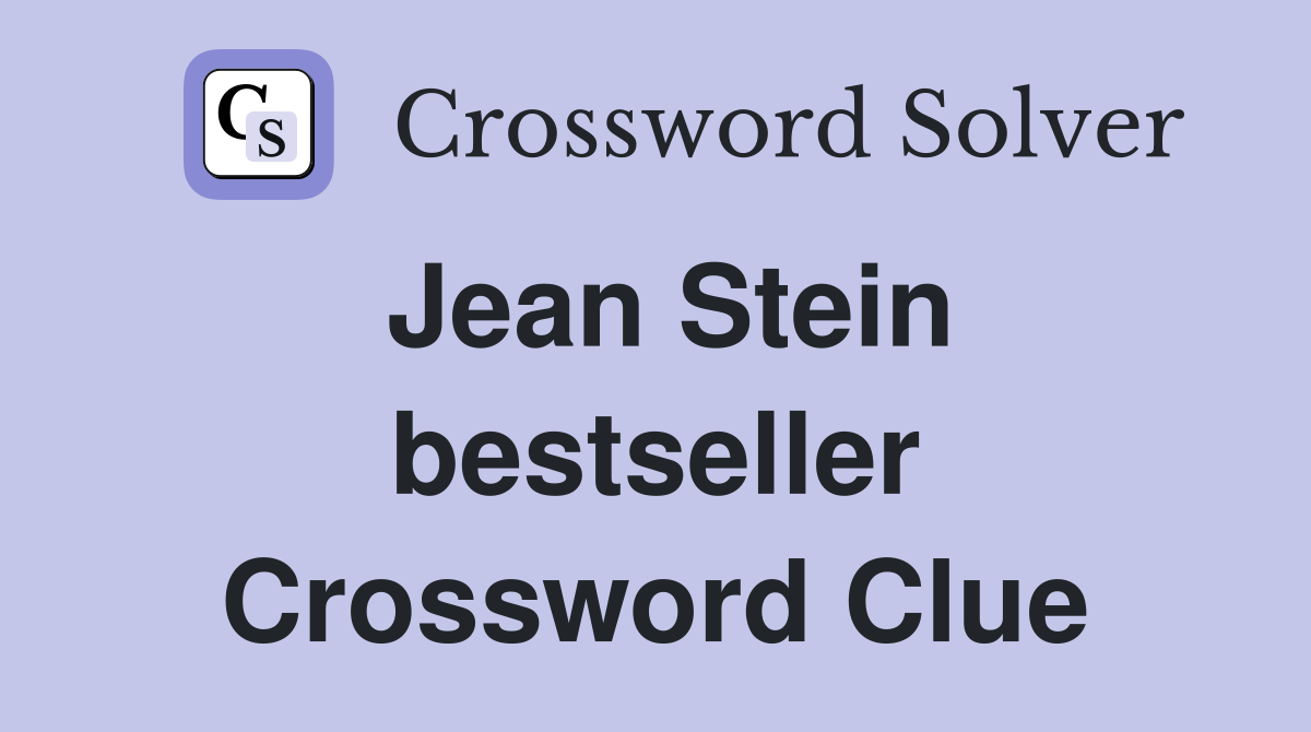 Jean Stein bestseller Crossword Clue