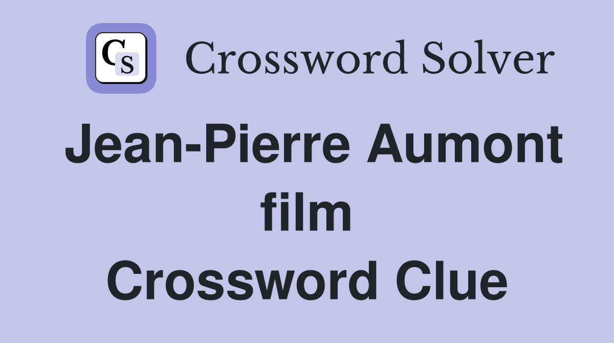 Jean-Pierre Aumont film Crossword Clue