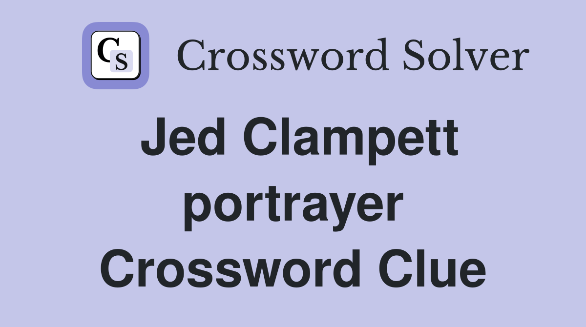 Jed Clampett portrayer Crossword Clue
