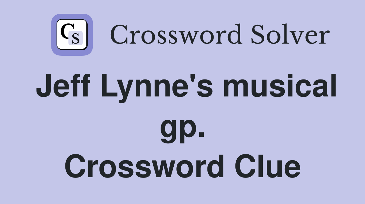 Jeff Lynne's musical gp. Crossword Clue