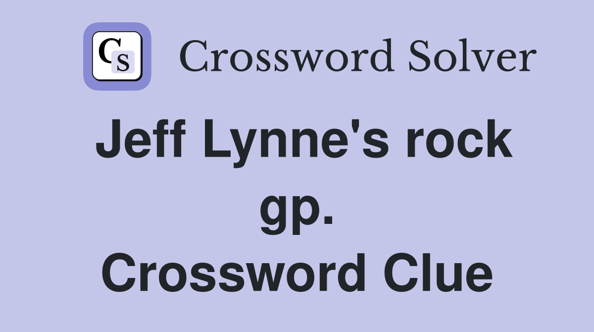 Jeff Lynne's rock gp. Crossword Clue