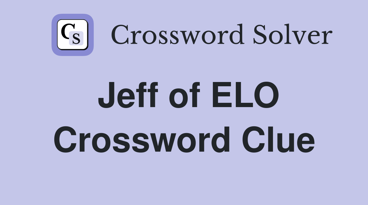 Jeff of ELO Crossword Clue