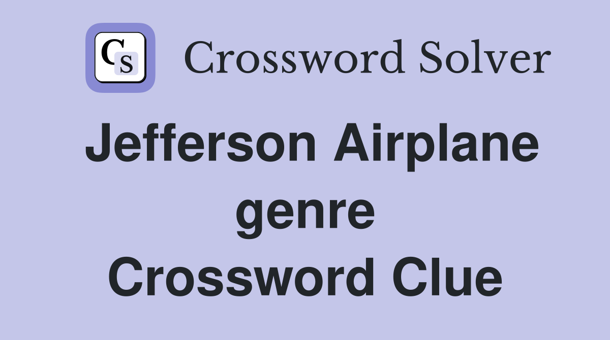Jefferson Airplane genre Crossword Clue